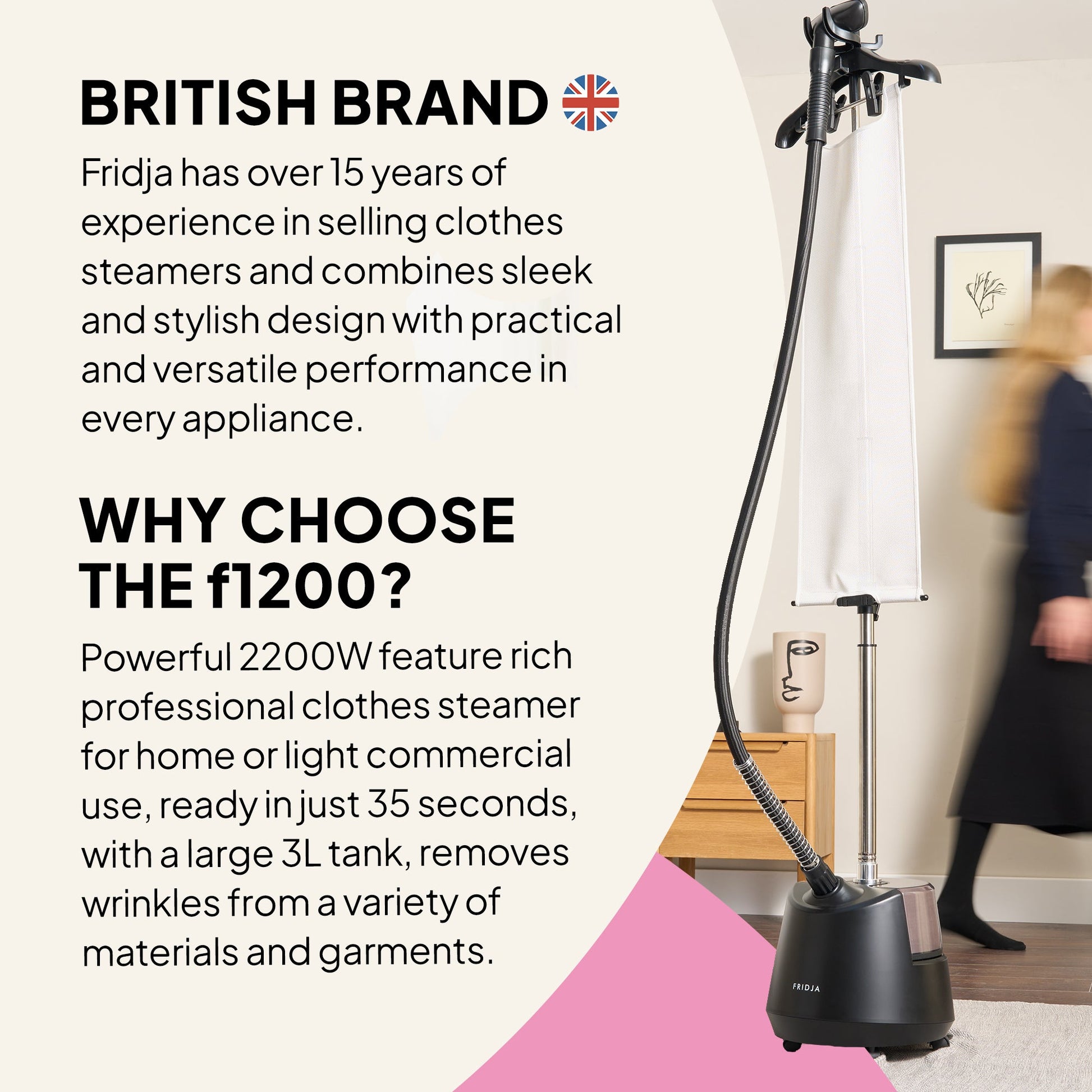 A Fridja Garment Care Pro Duo – f1200 Clothes Steamer Pro & f40 Fabric Shaver stands in a modern room as a blurred woman walks by, showcasing its British brand, 2200W power, fast heat-up, 3L tank, and advanced care for all fabrics.